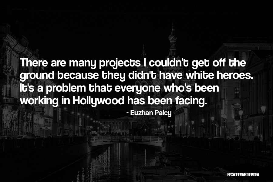 Problem Facing Quotes By Euzhan Palcy Problem Facing Quotes By Euzhan Palcy