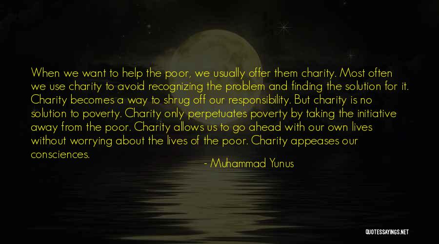 Problem Finding Quotes By Muhammad Yunus Problem Finding Quotes By Muhammad Yunus