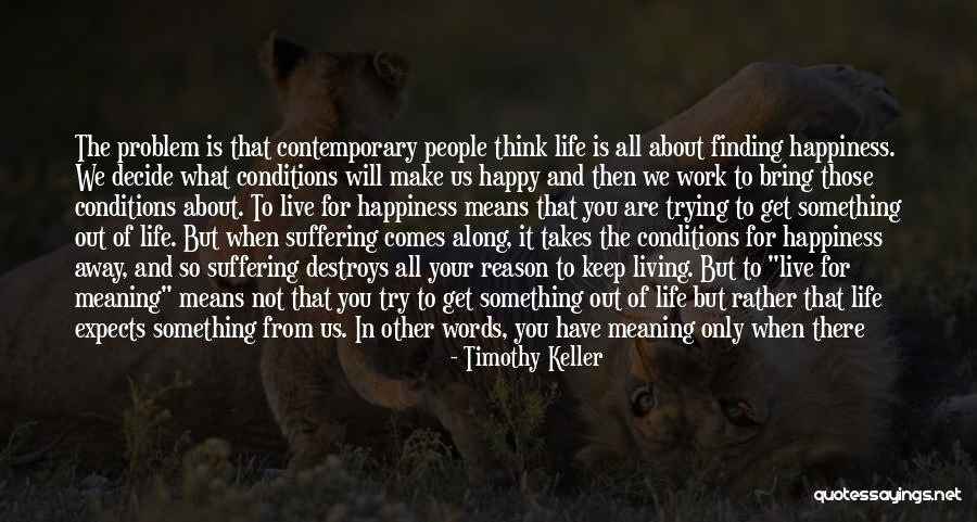 Problem Finding Quotes By Timothy Keller Problem Finding Quotes By Timothy Keller