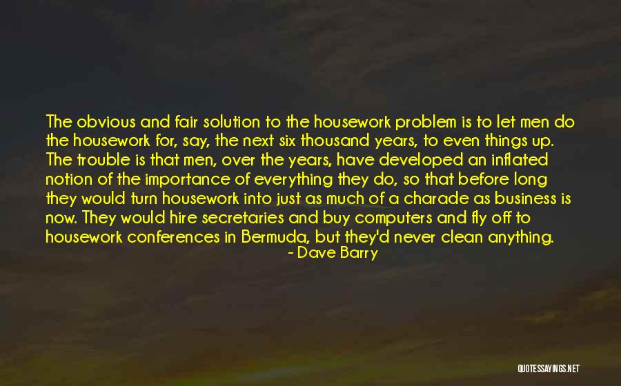 Problem For Quotes By Dave Barry Problem For Quotes By Dave Barry