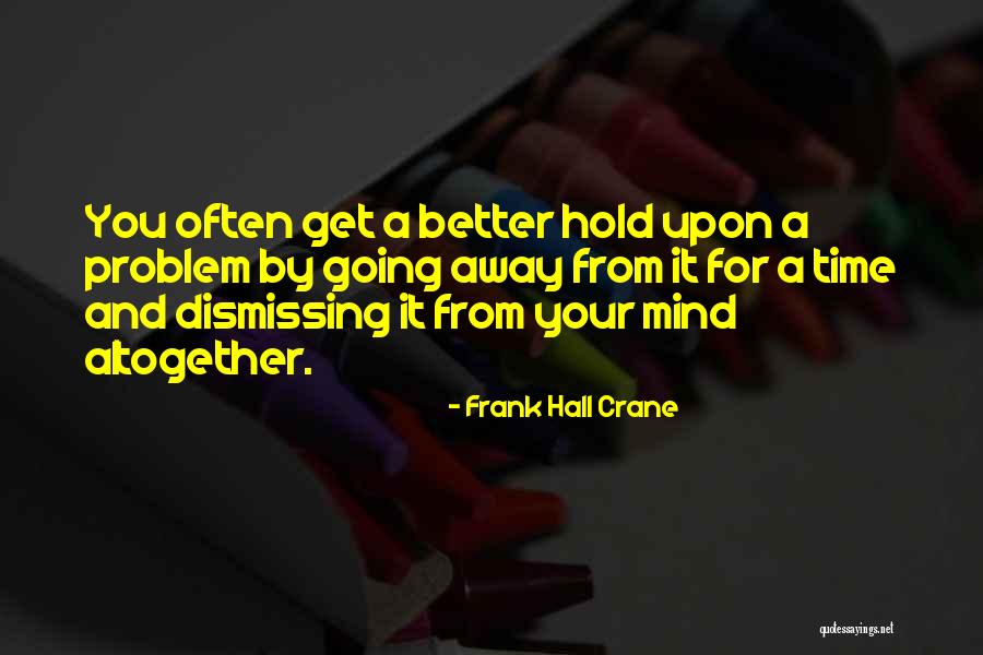 Problem For Success Quotes By Frank Hall Crane Problem For Success Quotes By Frank Hall Crane
