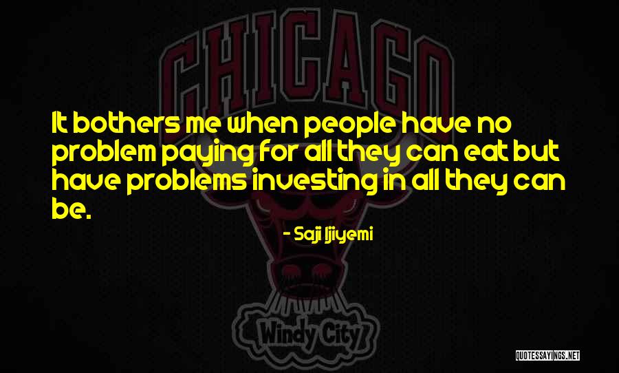 Problem For Success Quotes By Saji Ijiyemi Problem For Success Quotes By Saji Ijiyemi