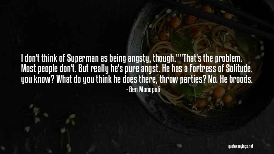 Problem For Superman Quotes By Ben Monopoli Problem For Superman Quotes By Ben Monopoli