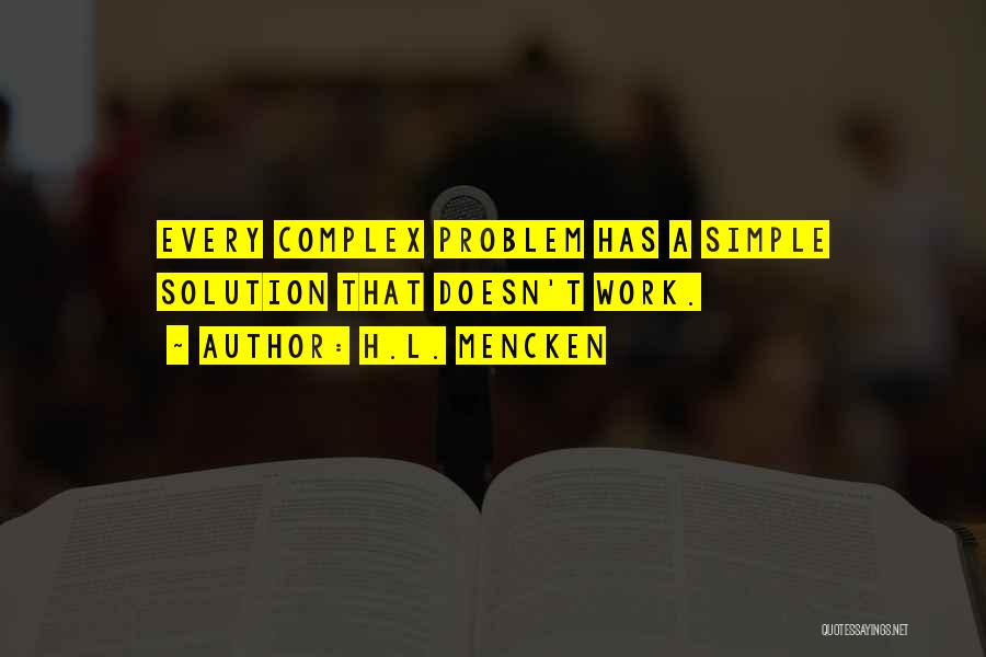 Problem Has Solution Quotes By H.L. Mencken