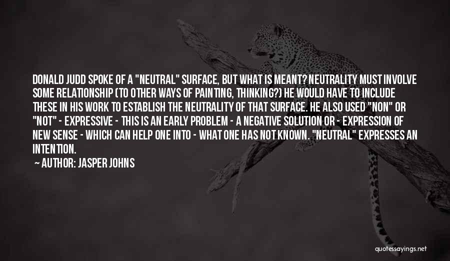 Problem Has Solution Quotes By Jasper Johns