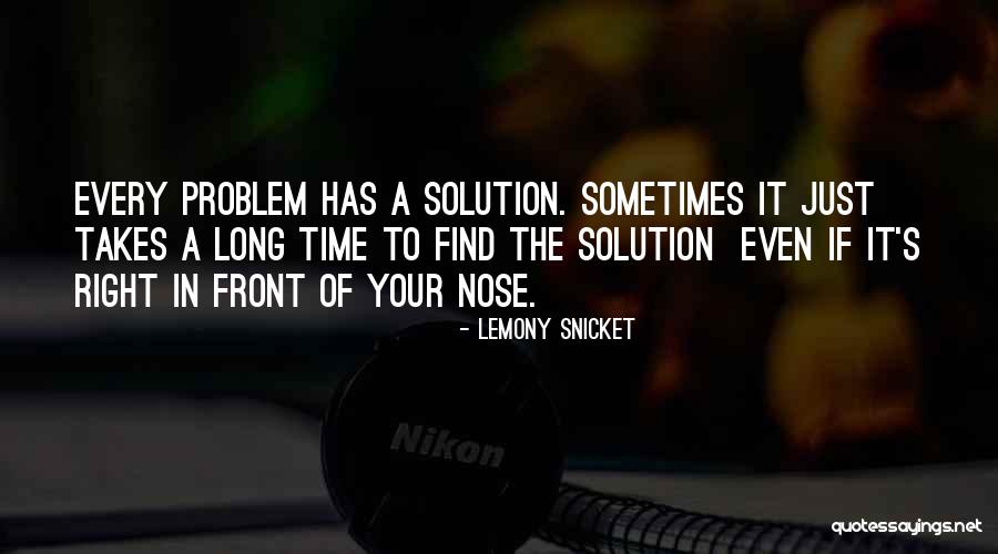 Problem Has Solution Quotes By Lemony Snicket