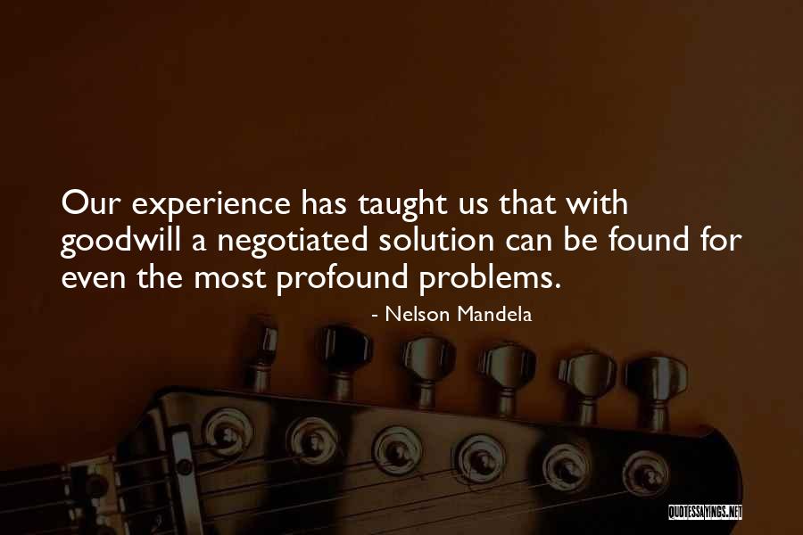 Problem Has Solution Quotes By Nelson Mandela