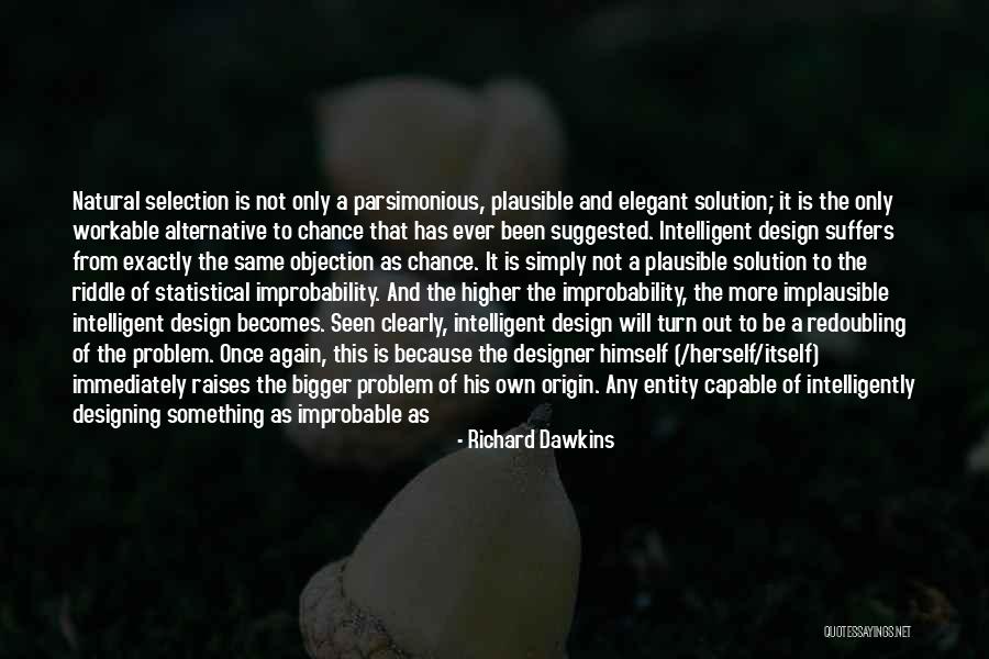 Problem Has Solution Quotes By Richard Dawkins