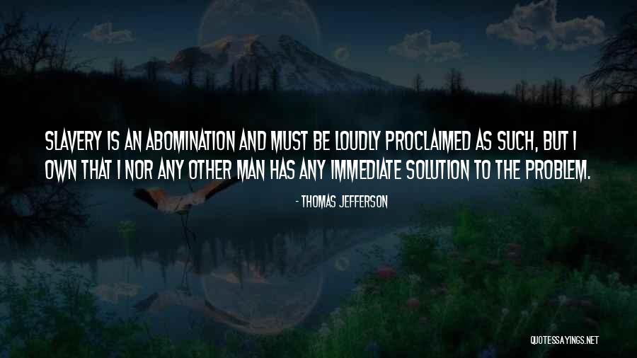 Problem Has Solution Quotes By Thomas Jefferson