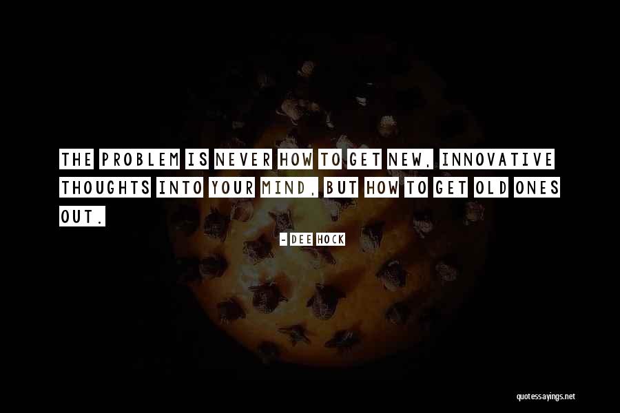 Problem How Quotes By Dee Hock Problem How Quotes By Dee Hock
