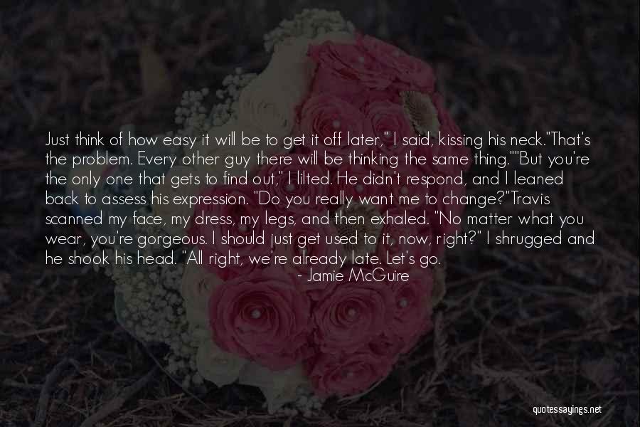 Problem How To Change Quotes By Jamie McGuire Problem How To Change Quotes By Jamie McGuire
