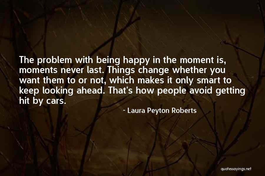 Problem How To Change Quotes By Laura Peyton Roberts Problem How To Change Quotes By Laura Peyton Roberts