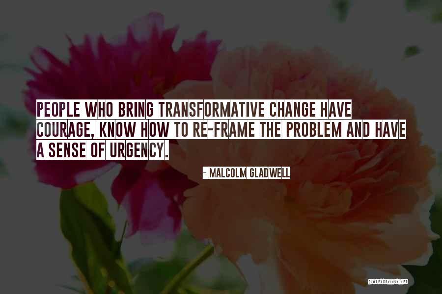 Problem How To Change Quotes By Malcolm Gladwell Problem How To Change Quotes By Malcolm Gladwell