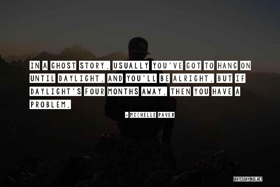 Problem How To Hang Quotes By Michelle Paver Problem How To Hang Quotes By Michelle Paver