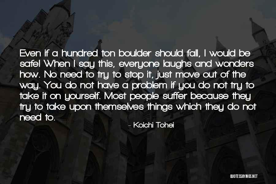 Problem How To Stop Quotes By Koichi Tohei Problem How To Stop Quotes By Koichi Tohei