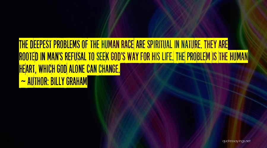 Problem In Life Quotes By Billy Graham
