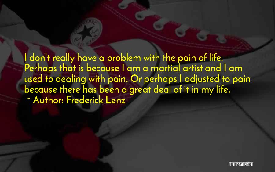 Problem In Life Quotes By Frederick Lenz