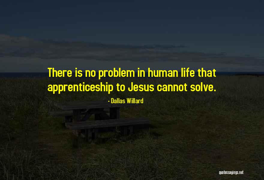Problem In Quotes By Dallas Willard Problem In Quotes By Dallas Willard
