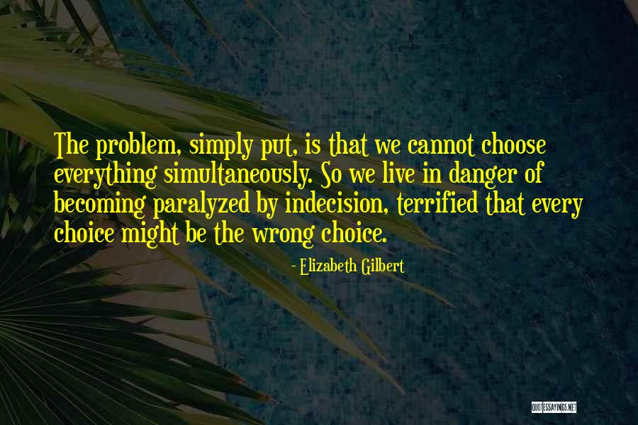 Problem In Quotes By Elizabeth Gilbert Problem In Quotes By Elizabeth Gilbert
