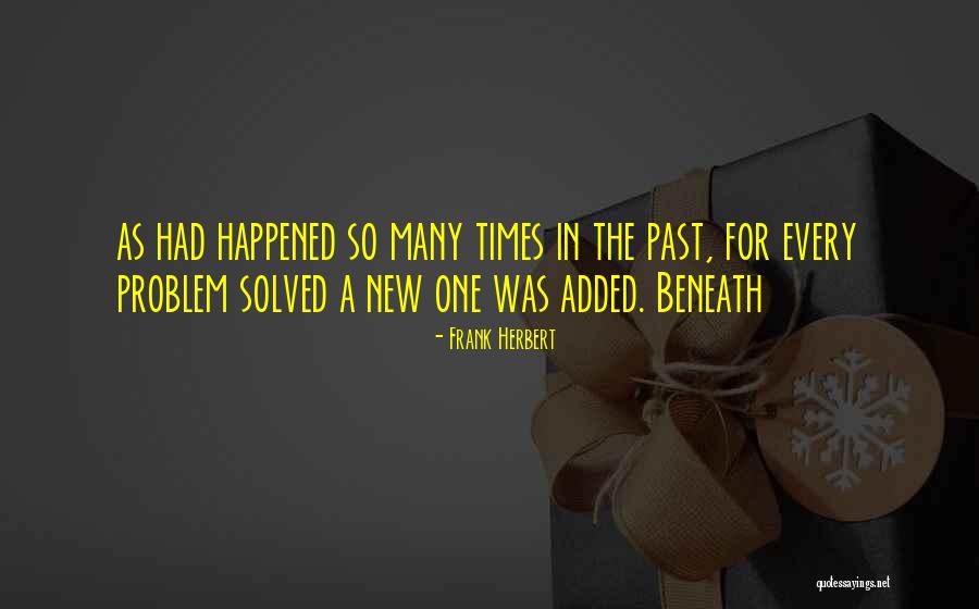 Problem In Quotes By Frank Herbert Problem In Quotes By Frank Herbert