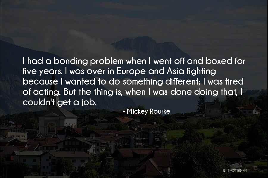 Problem In Quotes By Mickey Rourke Problem In Quotes By Mickey Rourke