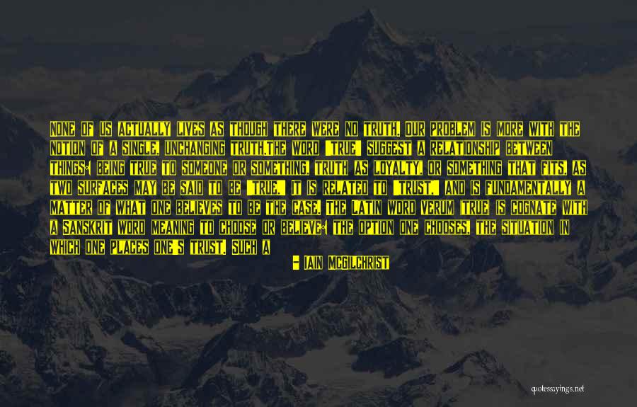 Problem In Relationship Quotes By Iain McGilchrist Problem In Relationship Quotes By Iain McGilchrist