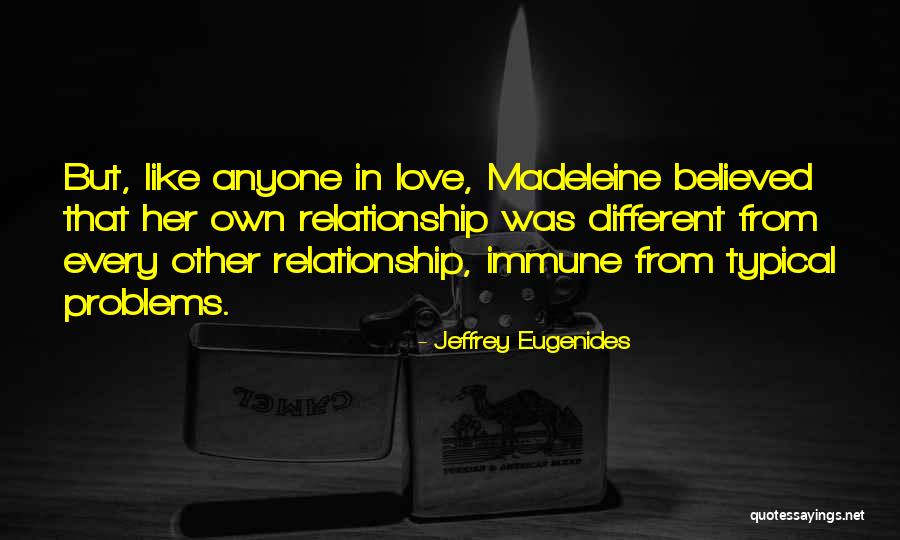 Problem In Relationship Quotes By Jeffrey Eugenides Problem In Relationship Quotes By Jeffrey Eugenides