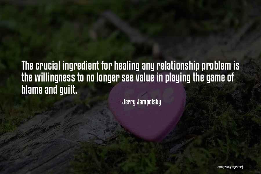 Problem In Relationship Quotes By Jerry Jampolsky Problem In Relationship Quotes By Jerry Jampolsky