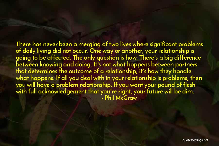Problem In Relationship Quotes By Phil McGraw Problem In Relationship Quotes By Phil McGraw