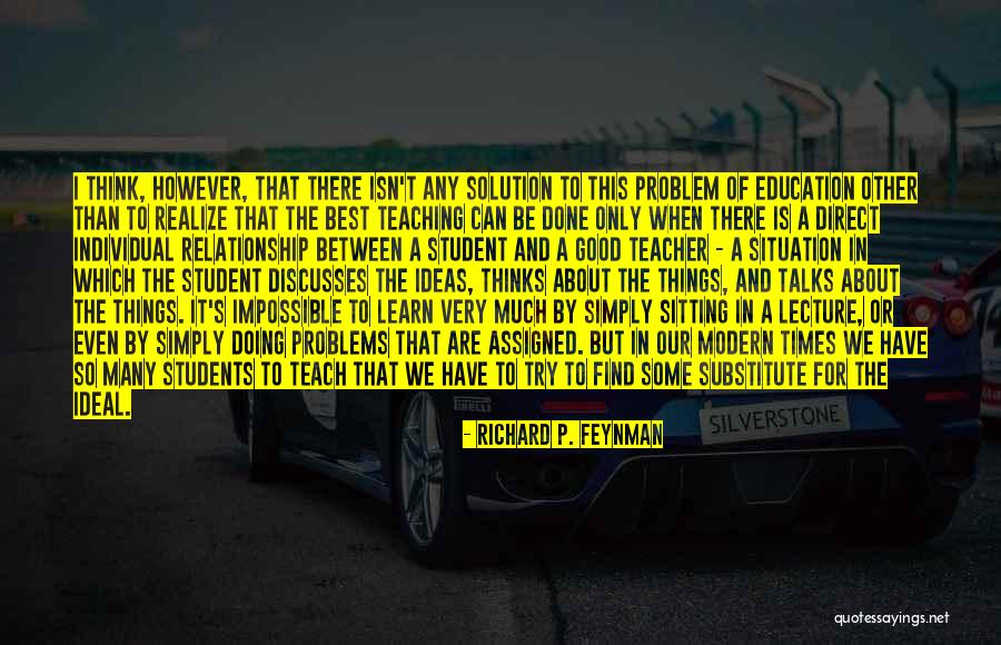 Problem In Relationship Quotes By Richard P. Feynman Problem In Relationship Quotes By Richard P. Feynman