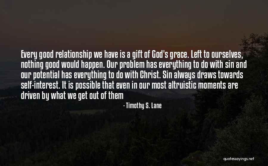 Problem In Relationship Quotes By Timothy S. Lane Problem In Relationship Quotes By Timothy S. Lane
