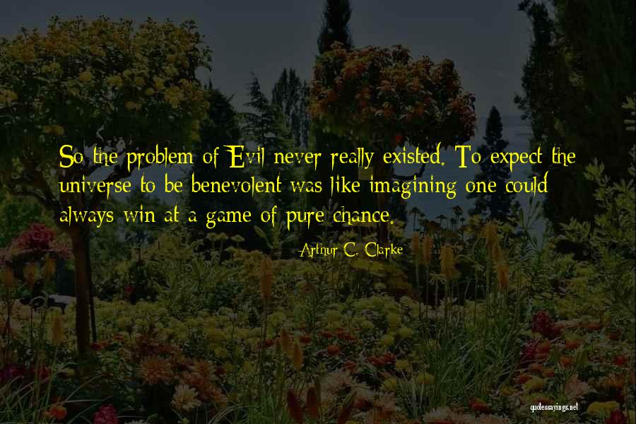 Problem Of Evil Quotes By Arthur C. Clarke