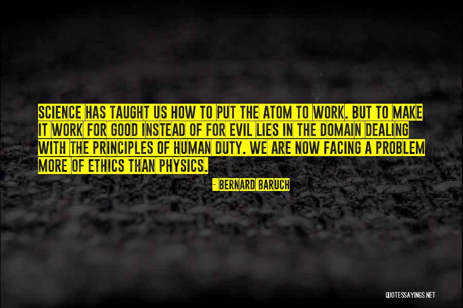 Problem Of Evil Quotes By Bernard Baruch