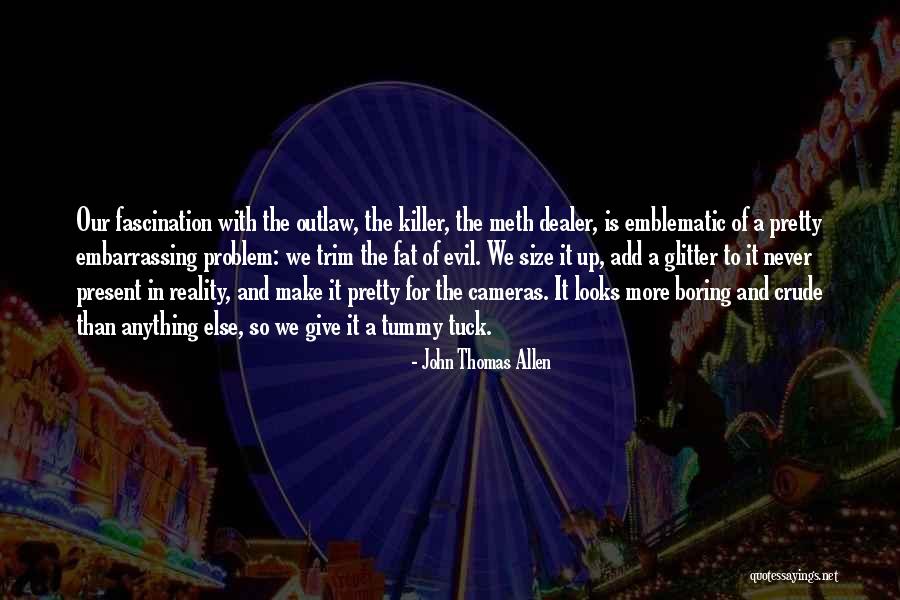 Problem Of Evil Quotes By John Thomas Allen