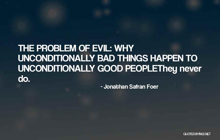 Problem Of Evil Quotes By Jonathan Safran Foer