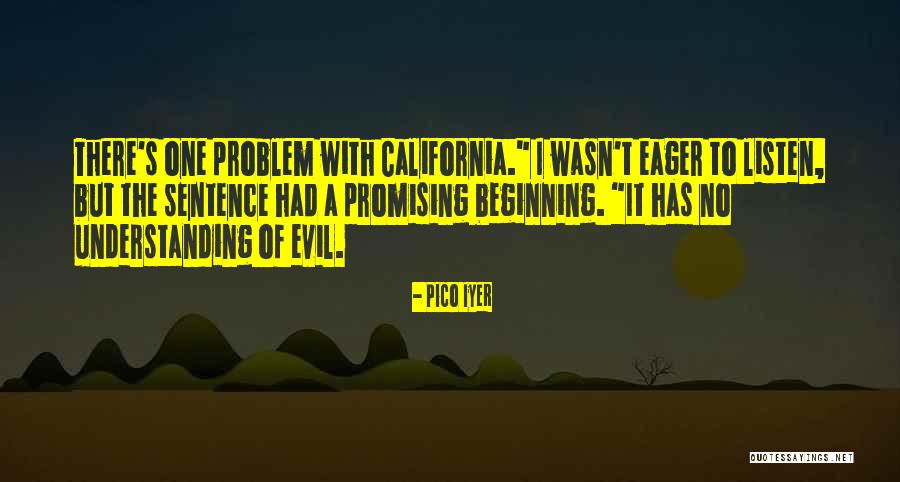 Problem Of Evil Quotes By Pico Iyer