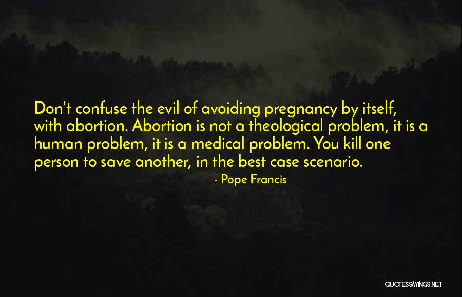 Problem Of Evil Quotes By Pope Francis