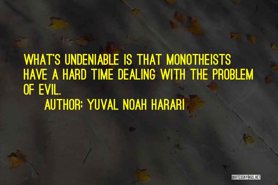 Problem Of Evil Quotes By Yuval Noah Harari