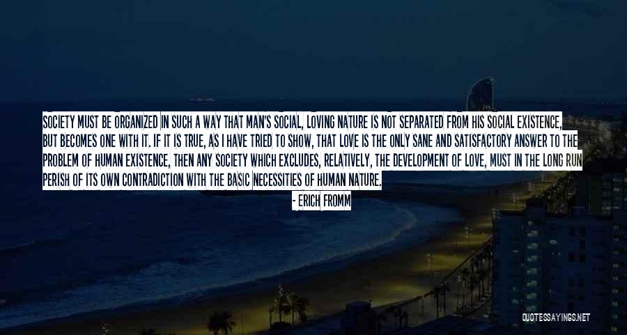 Problem Of Human Existence Quotes By Erich Fromm Problem Of Human Existence Quotes By Erich Fromm