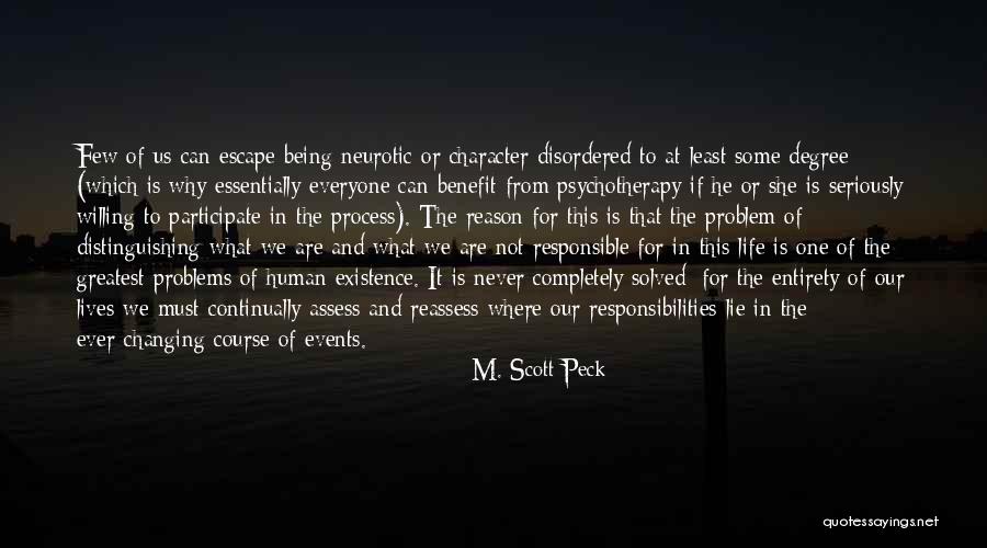 Problem Of Human Existence Quotes By M. Scott Peck Problem Of Human Existence Quotes By M. Scott Peck