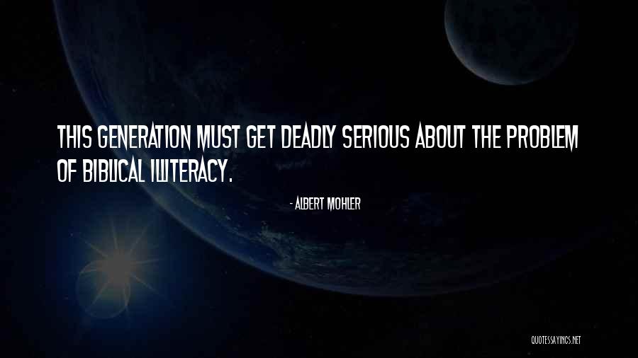 Problem Of Illiteracy Quotes By Albert Mohler