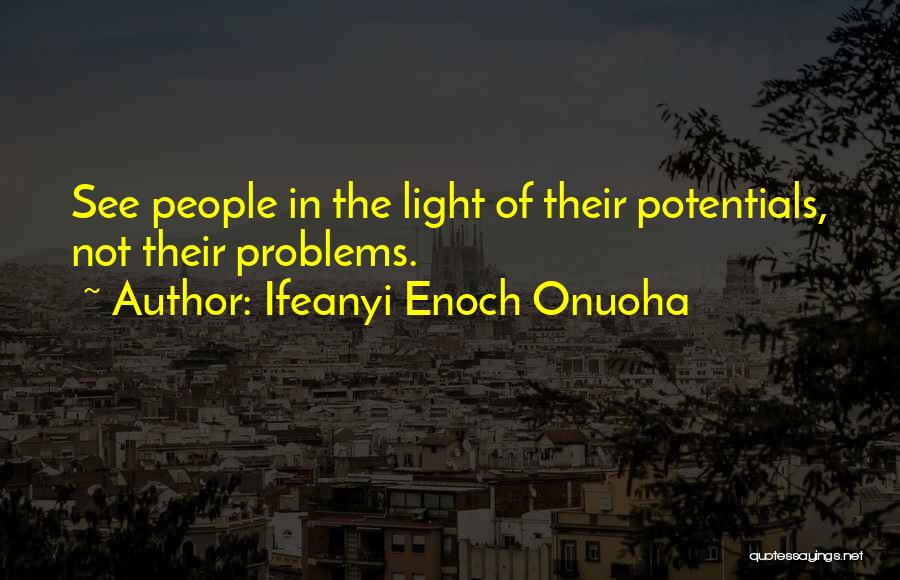 Problem Of Life Quotes By Ifeanyi Enoch Onuoha