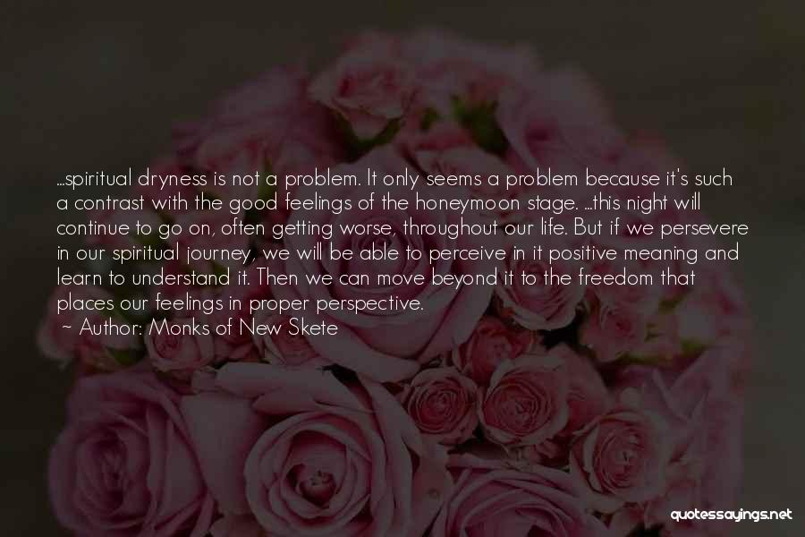 Problem Of Life Quotes By Monks Of New Skete