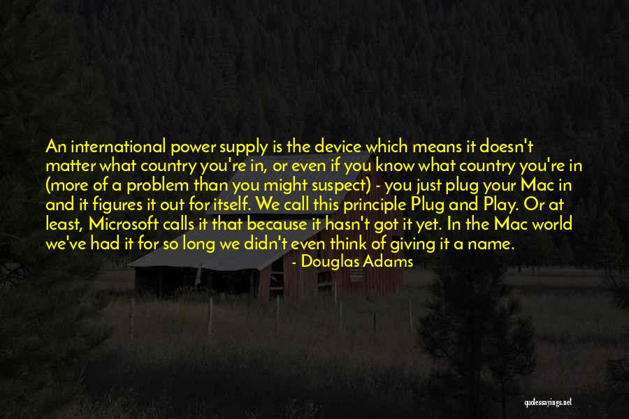 Problem Play Quotes By Douglas Adams Problem Play Quotes By Douglas Adams