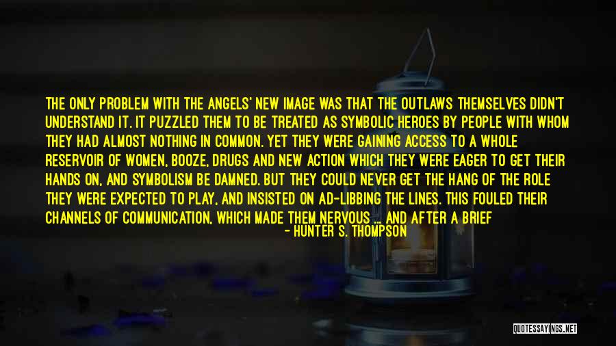 Problem Play Quotes By Hunter S. Thompson Problem Play Quotes By Hunter S. Thompson