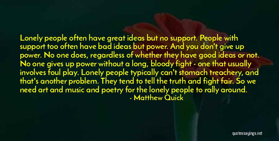 Problem Play Quotes By Matthew Quick Problem Play Quotes By Matthew Quick