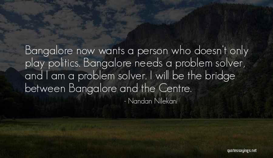 Problem Play Quotes By Nandan Nilekani Problem Play Quotes By Nandan Nilekani