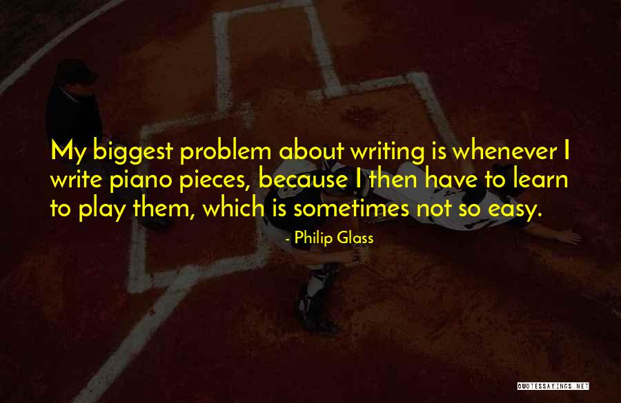 Problem Play Quotes By Philip Glass Problem Play Quotes By Philip Glass