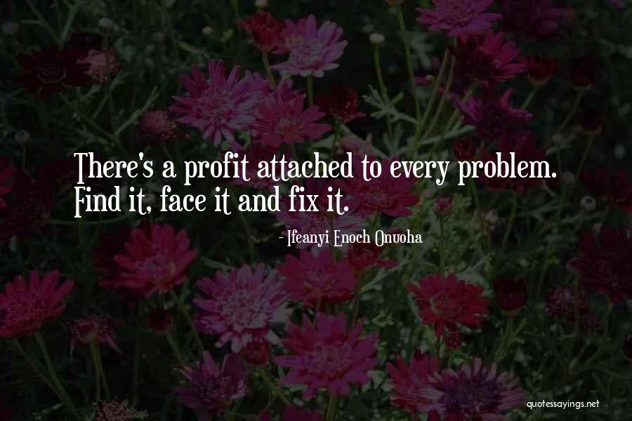 Problem Quote Quotes By Ifeanyi Enoch Onuoha Problem Quote Quotes By Ifeanyi Enoch Onuoha