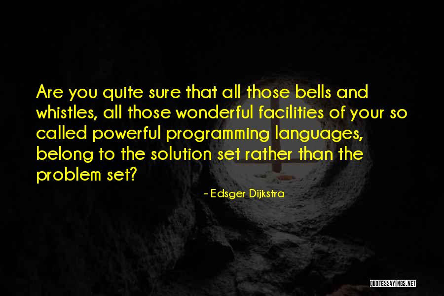 Problem Solution Quotes By Edsger Dijkstra Problem Solution Quotes By Edsger Dijkstra